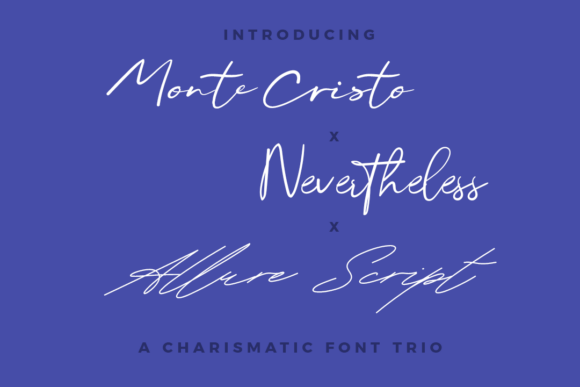 Monte, Nevertheless, Allure Script Trio: Bringing Handwritten Charm to Life